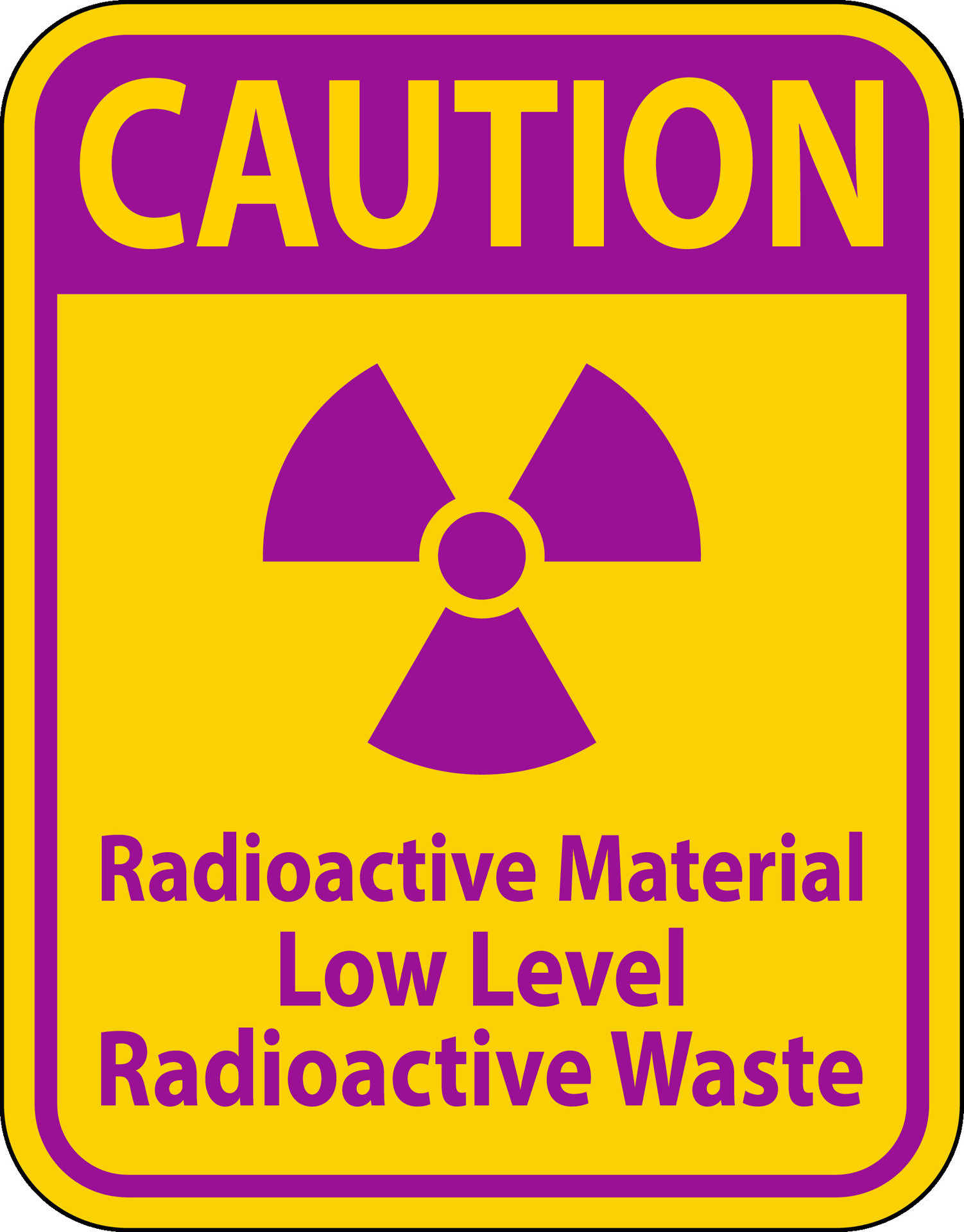 Caution Sign Radioactive Materials, Low Level Radioactive Waste