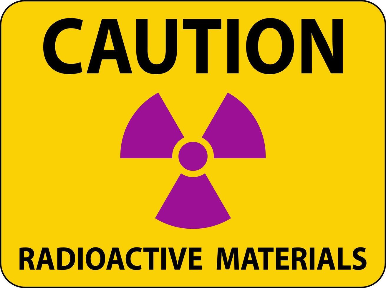 Radioactive Material Sign Caution Radioactive Materials vector