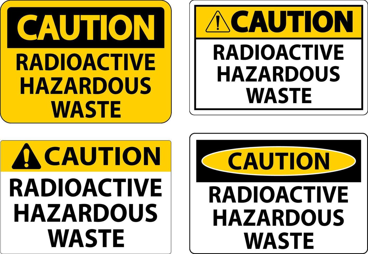 Caution Sign Radioactive Hazardous Waste vector