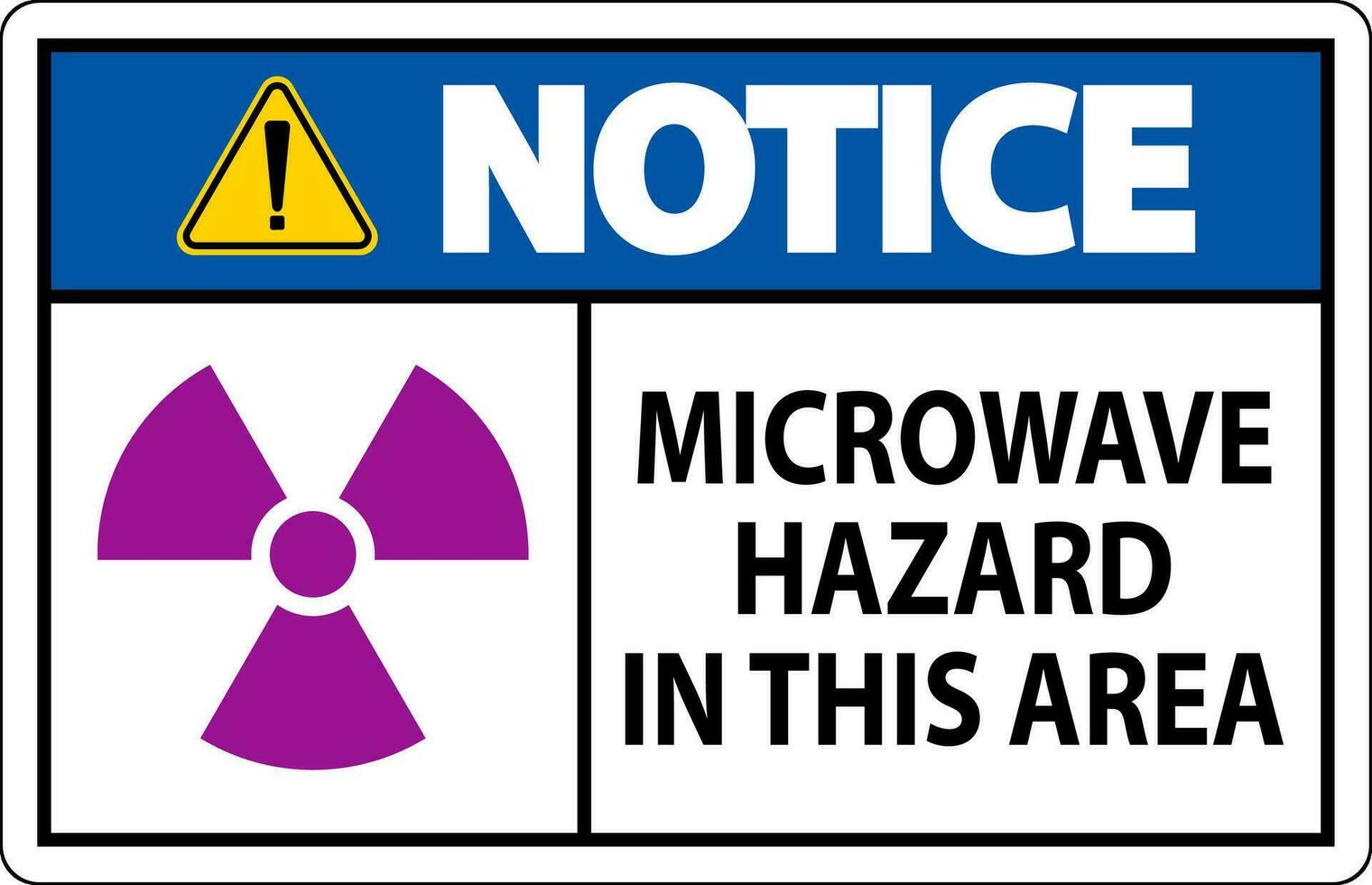 Notice Sign Microwave Hazard Area vector