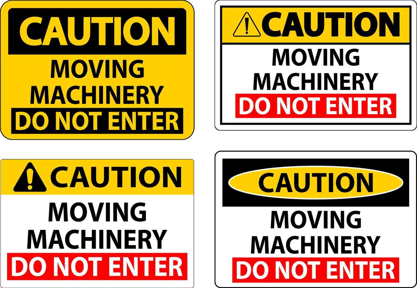 Caution Sign Moving Machinery, Do Not Enter vector