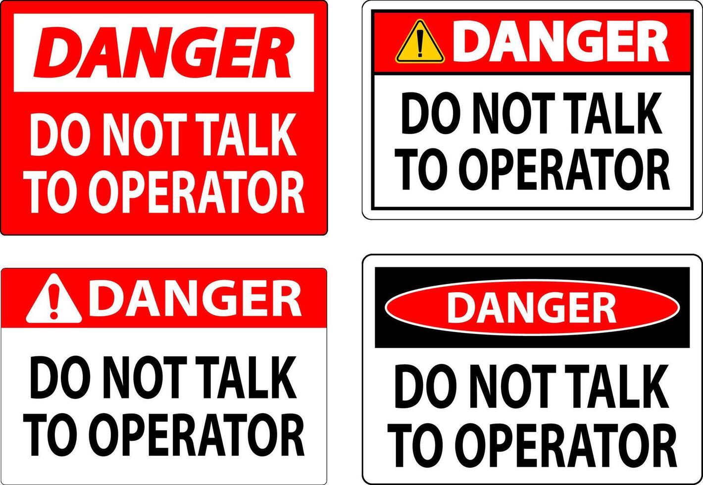 Danger Sign Do Not Talk To Operator vector