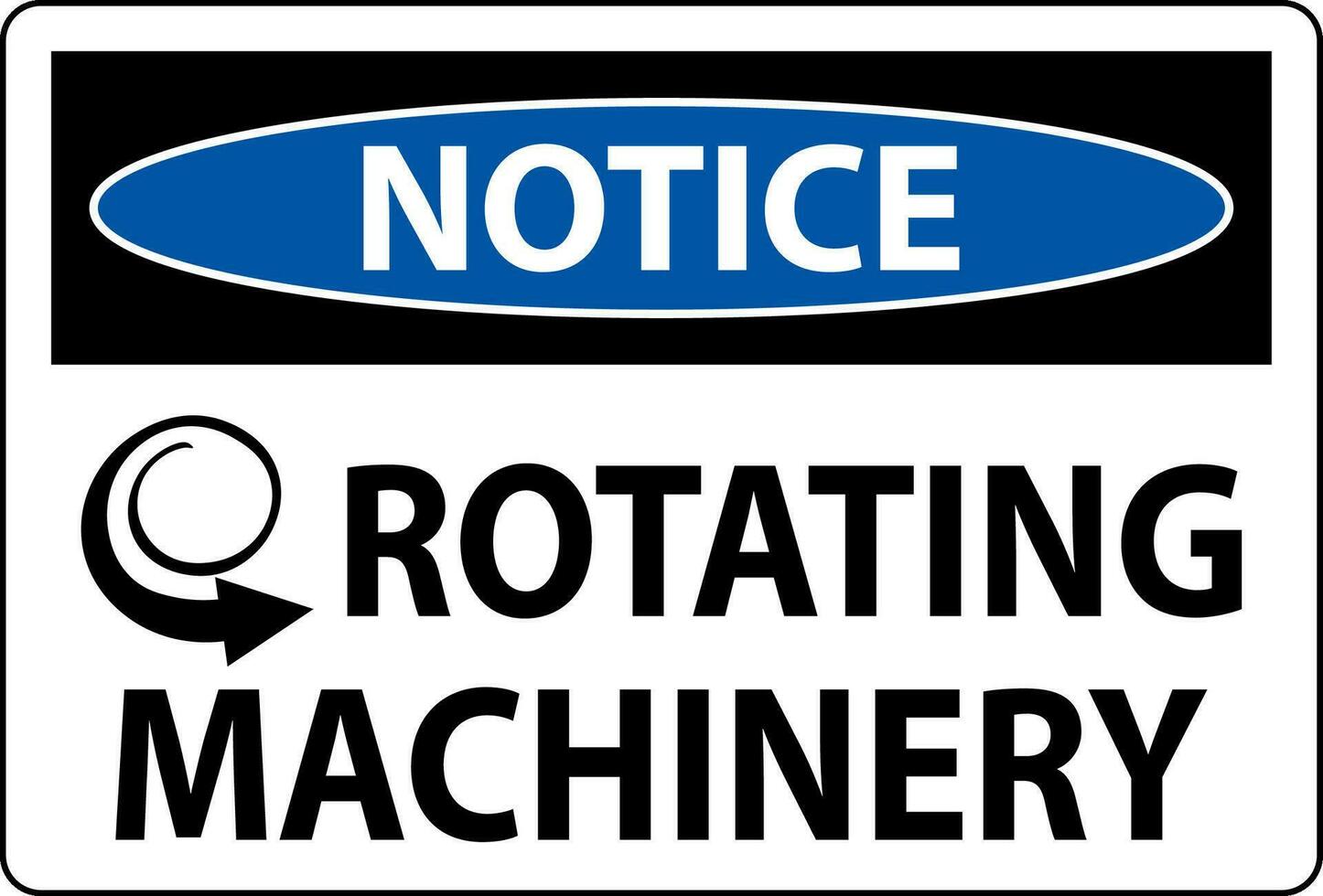 Notice Sign Rotating Machinery On White Background vector