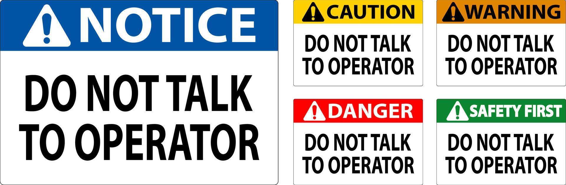 Caution Sign Do Not Talk To Operator vector