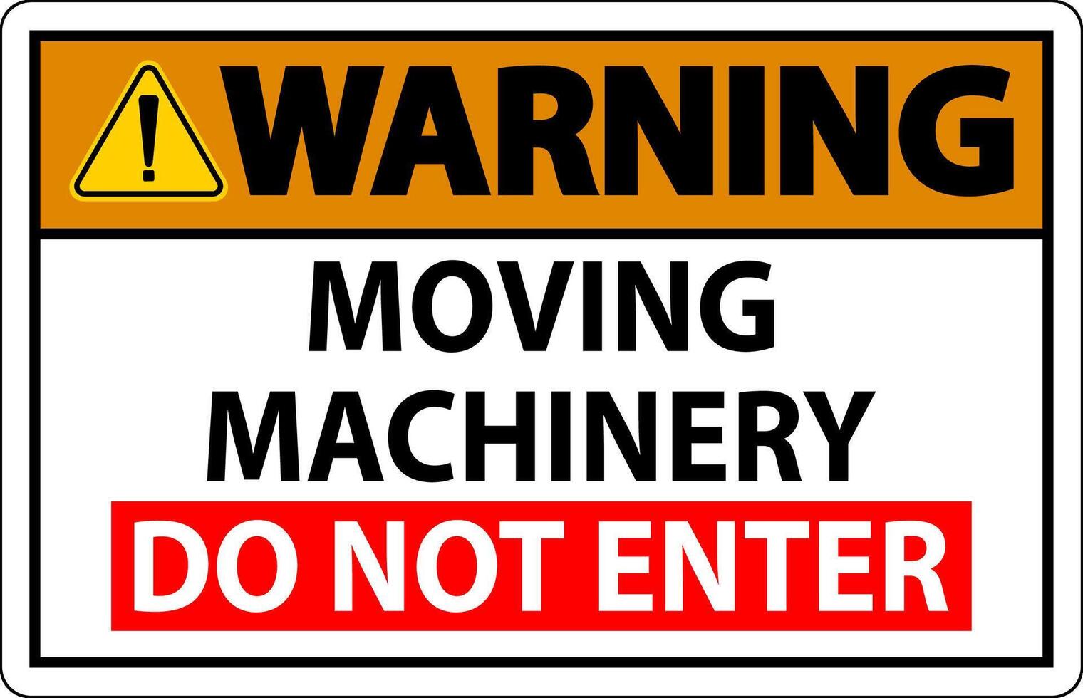 Warning Sign Moving Machinery, Do Not Enter vector