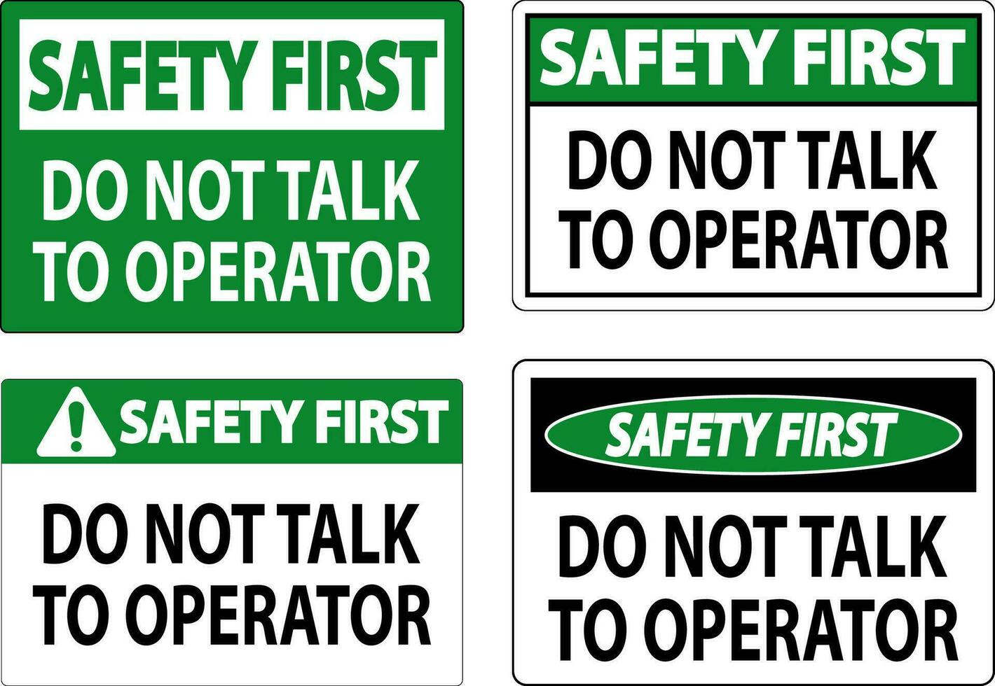 Safety First Sign Do Not Talk To Operator vector