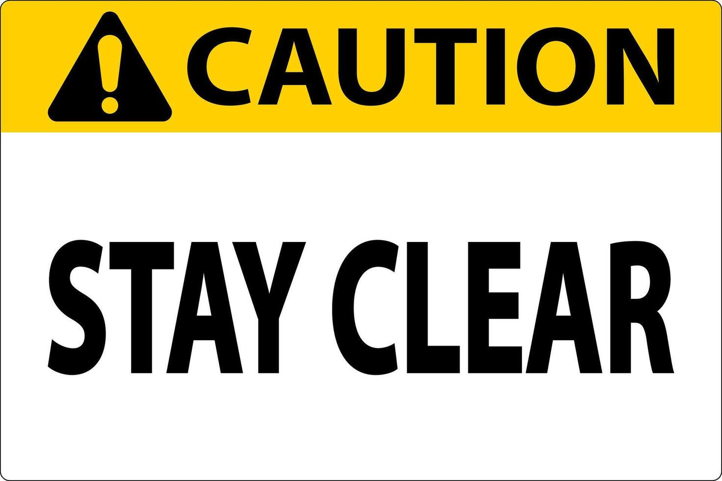 Danger Sign Stay Clear On White Background vector