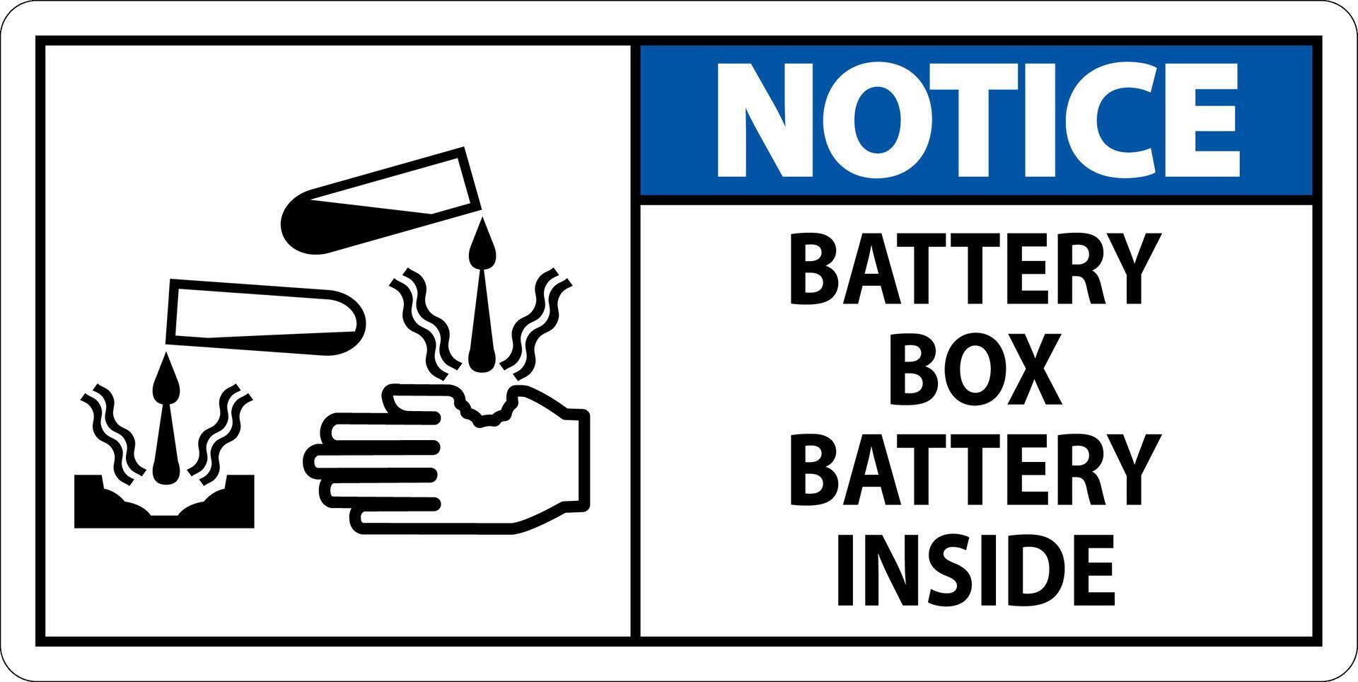 Notice Battery Box Battery Inside Sign With Symbol vector