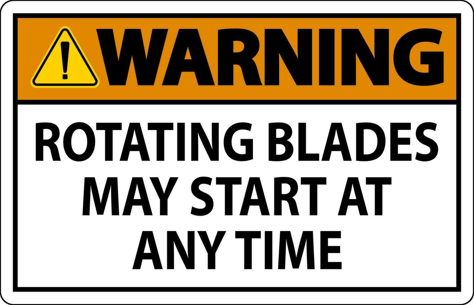 Warning Sign Rotating Blades May Start At Any Time vector
