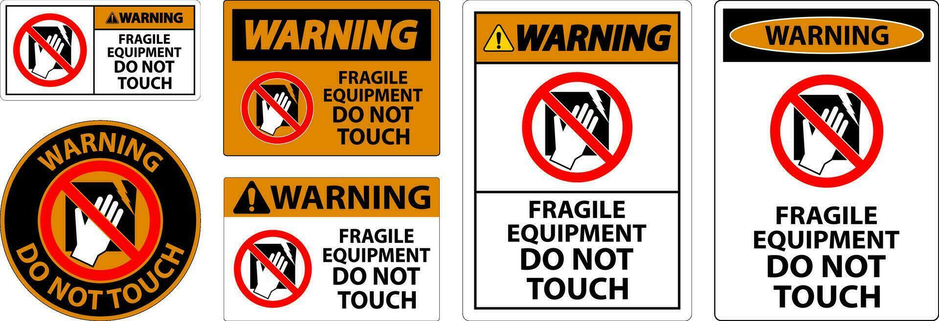 Warning Machine Sign Fragile Equipment, Do Not Touch vector