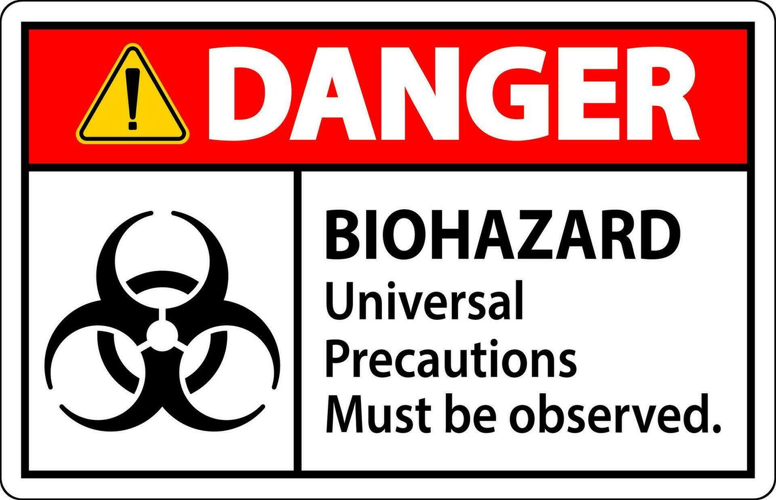 Biohazard Danger Label Biohazard Universal Precautions Must Be Observed vector