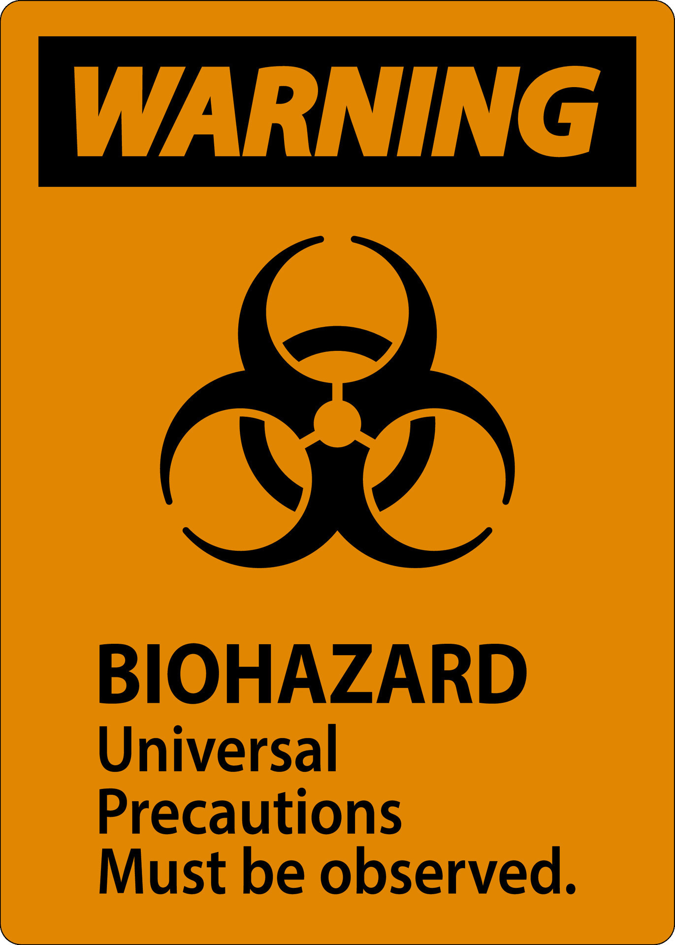 Biohazard Warning Label Biohazard Universal Precautions Must Be