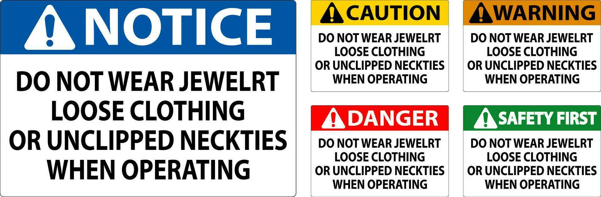 Caution Sign Do not Wear Jewelry, Loose Clothing or Unclipped Neckties when Operating vector