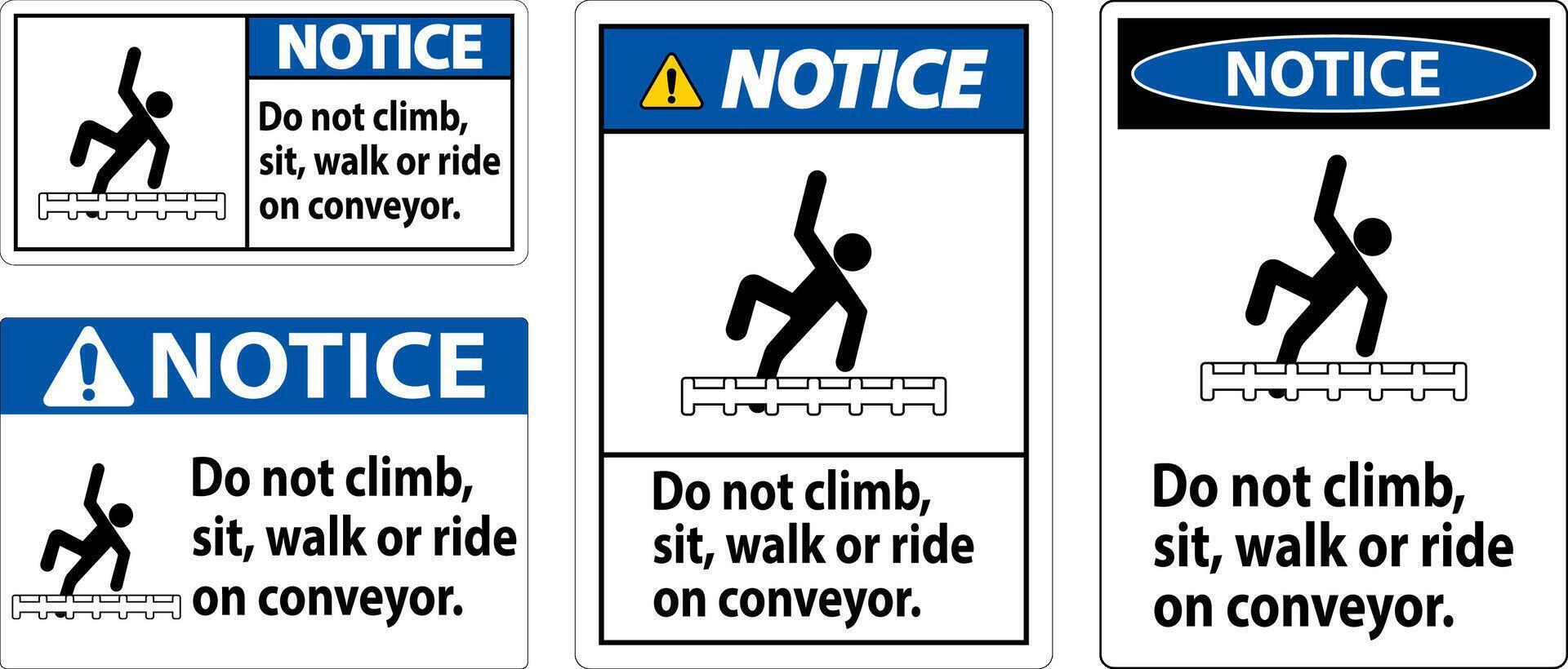 Notice Label Do Not Climb, Sit, Walk or Ride on Conveyor vector