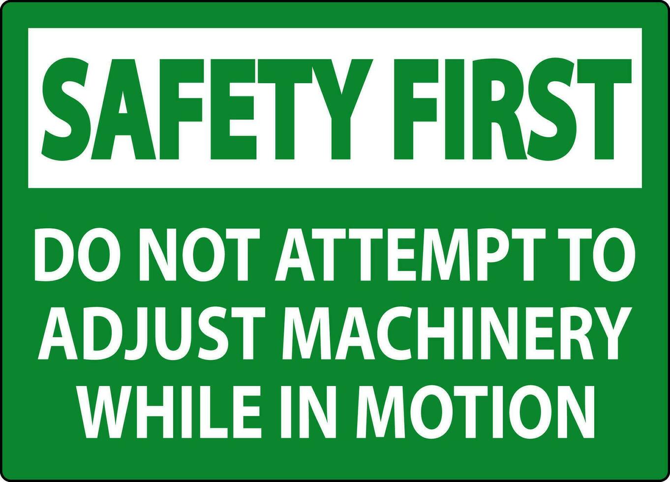 la seguridad primero firmar hacer no intento a ajustar maquinaria mientras en movimiento vector