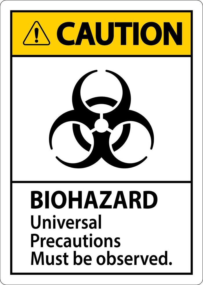 Biohazard Caution Label Biohazard Universal Precautions Must Be Observed vector