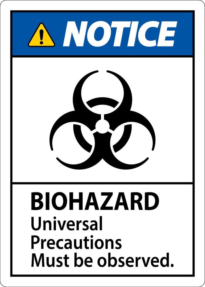 Biohazard Notice Label Biohazard Universal Precautions Must Be Observed vector
