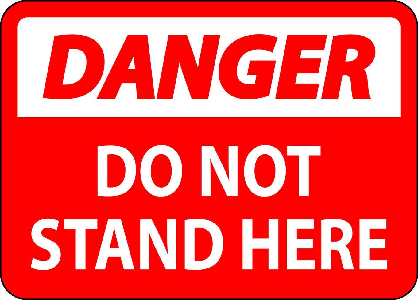 Danger Sign Do Not Stand Here On White Background vector