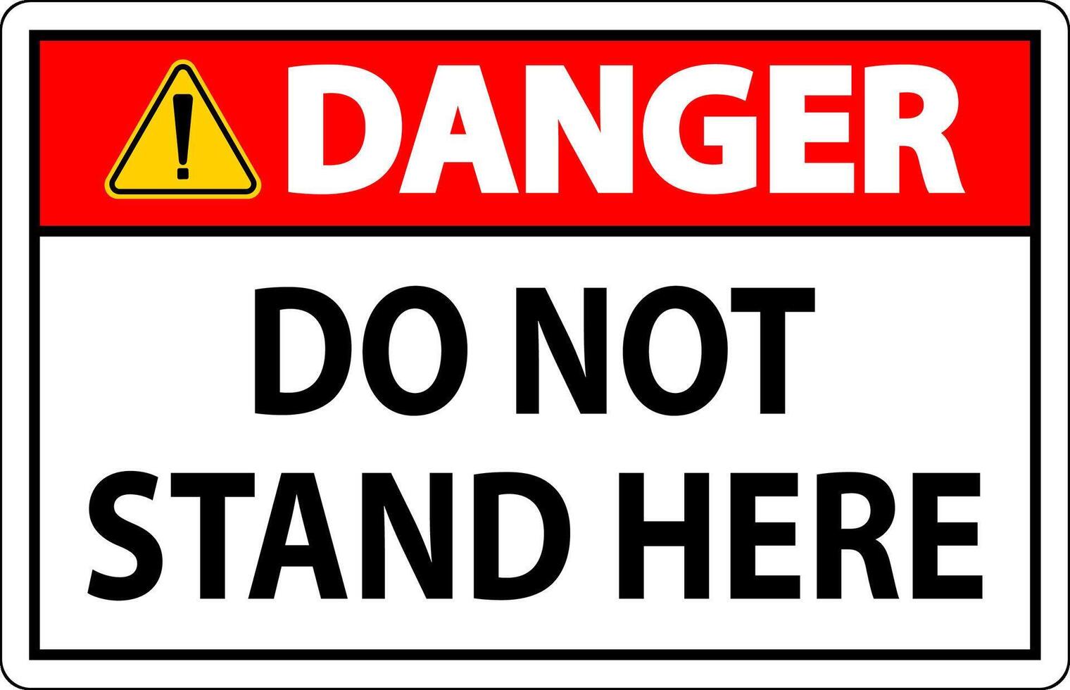 Danger Sign Do Not Stand Here On White Background vector