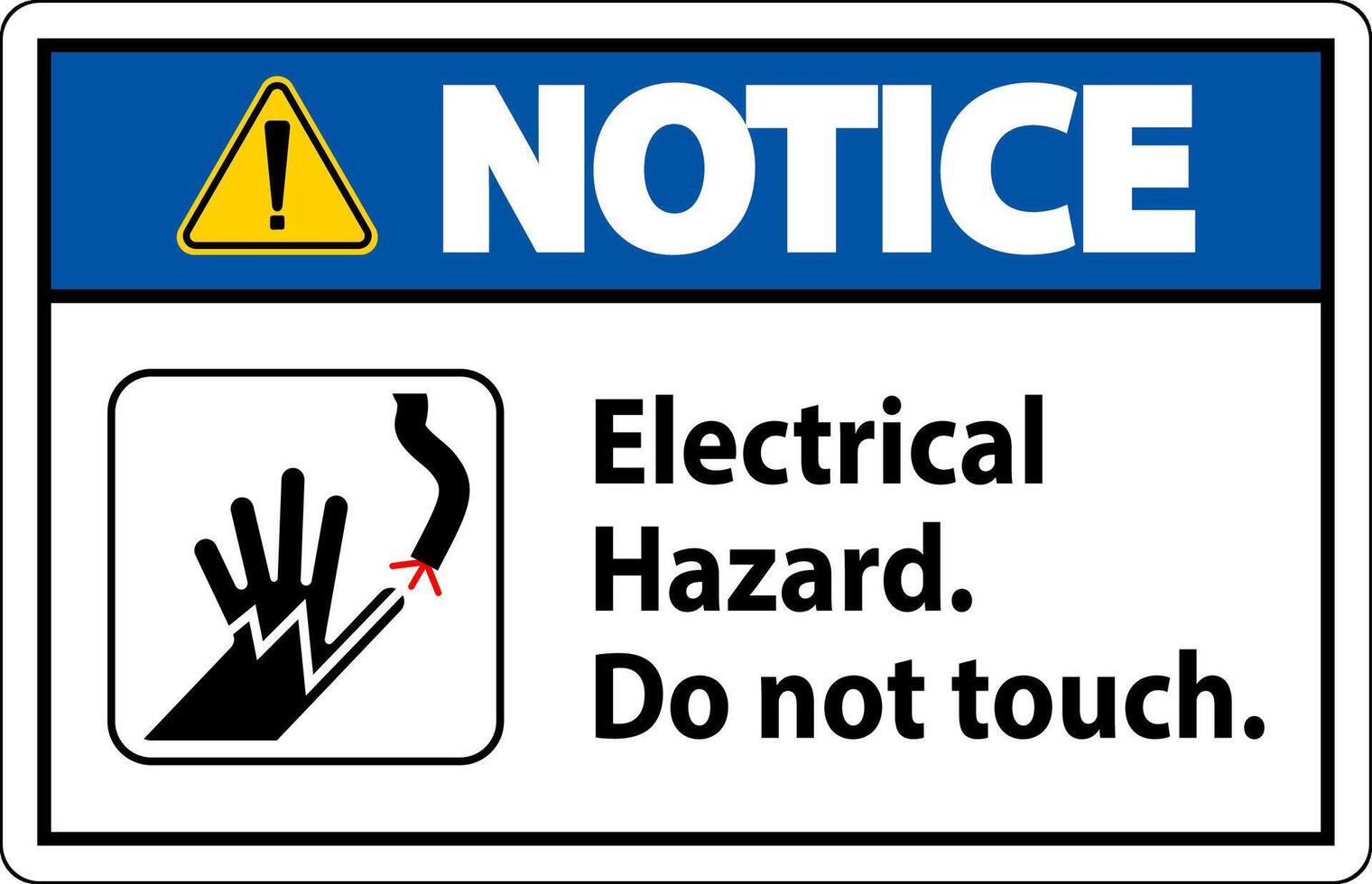 Notice Sign Electrical Hazard. Do Not Touch vector