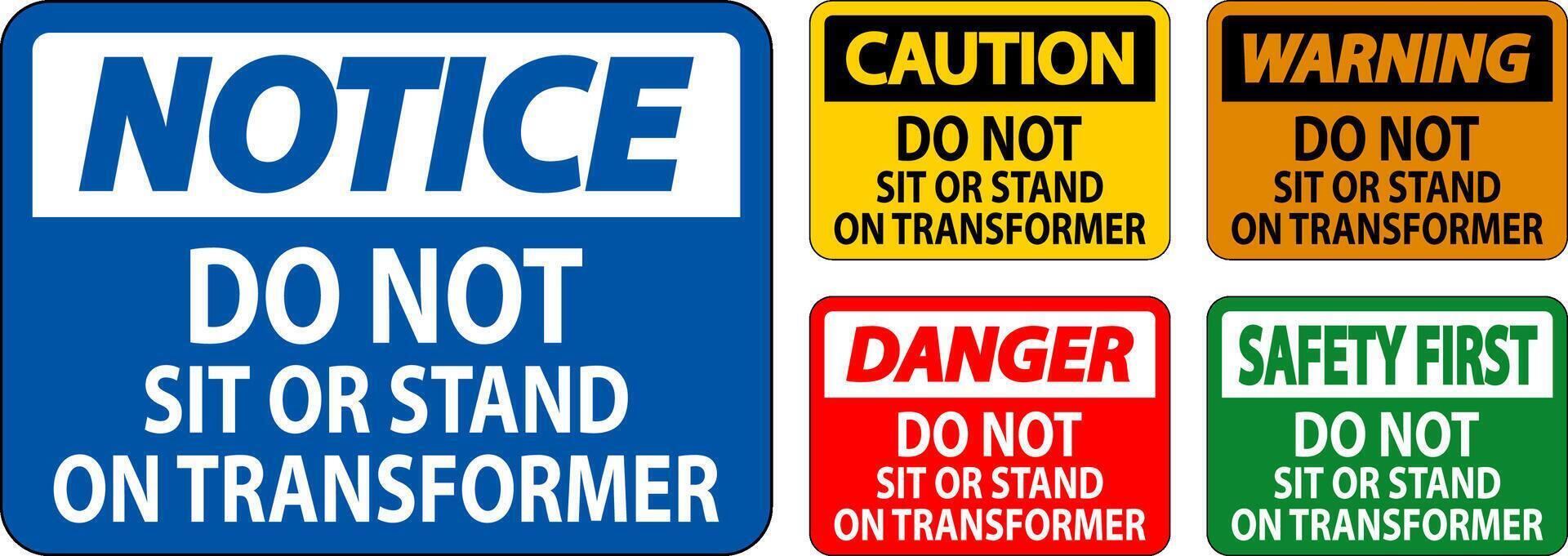 Warning Sign Do Not Sit Or Stand On Transforme vector