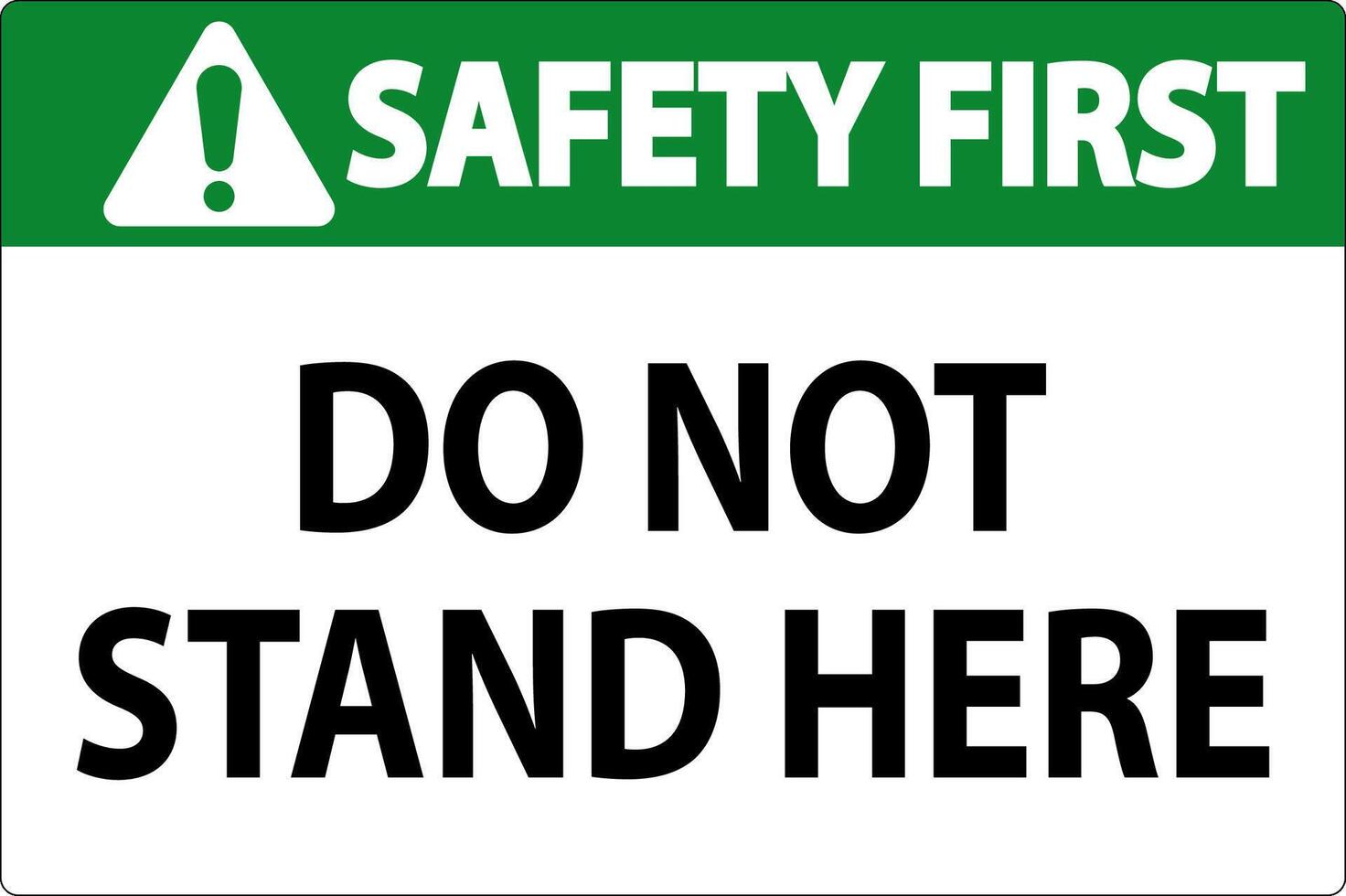 Safety First Sign Do Not Stand Here On White Background vector