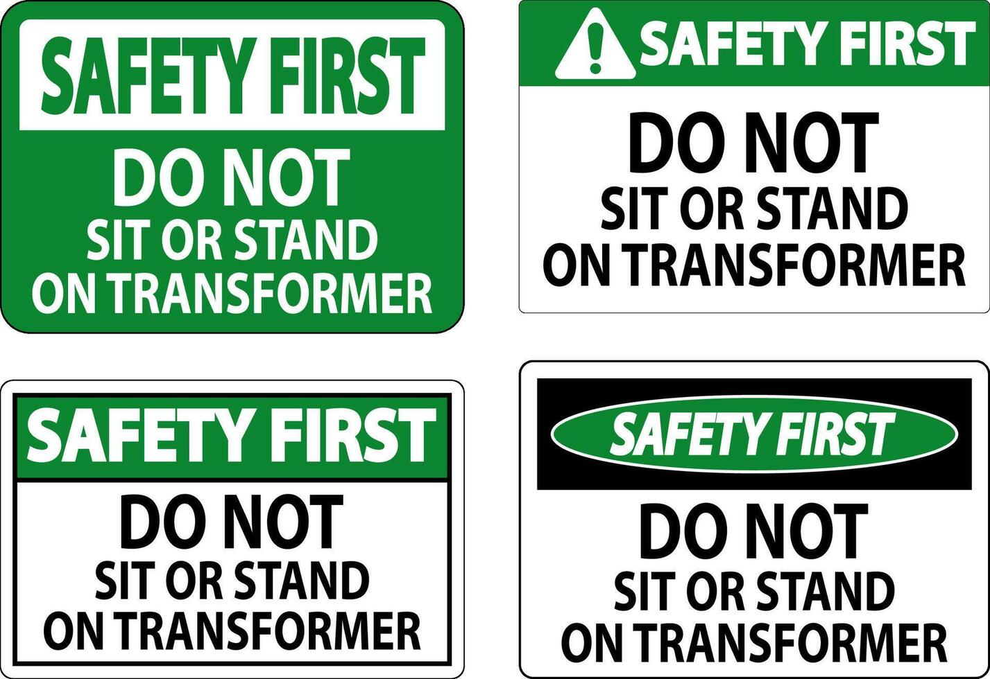 Safety First Sign Do Not Sit Or Stand On Transforme vector