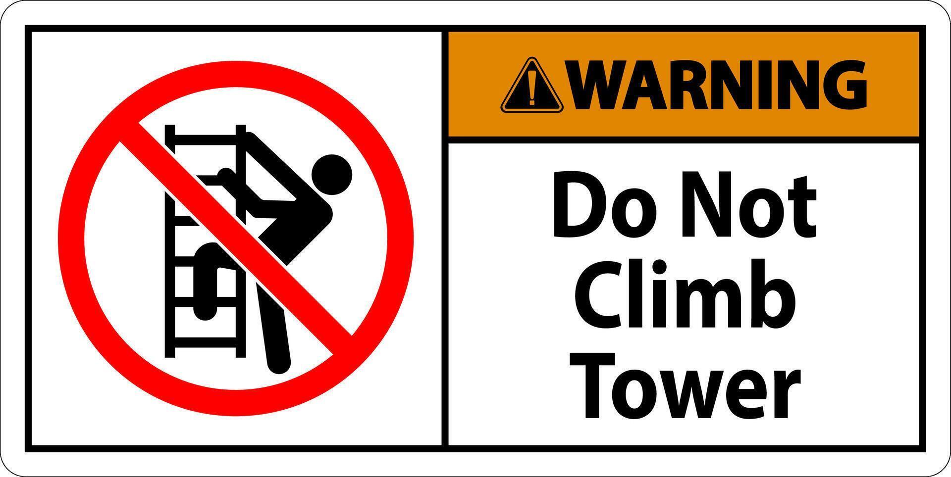 Warning Sign Do Not Climb Tower On White Background vector