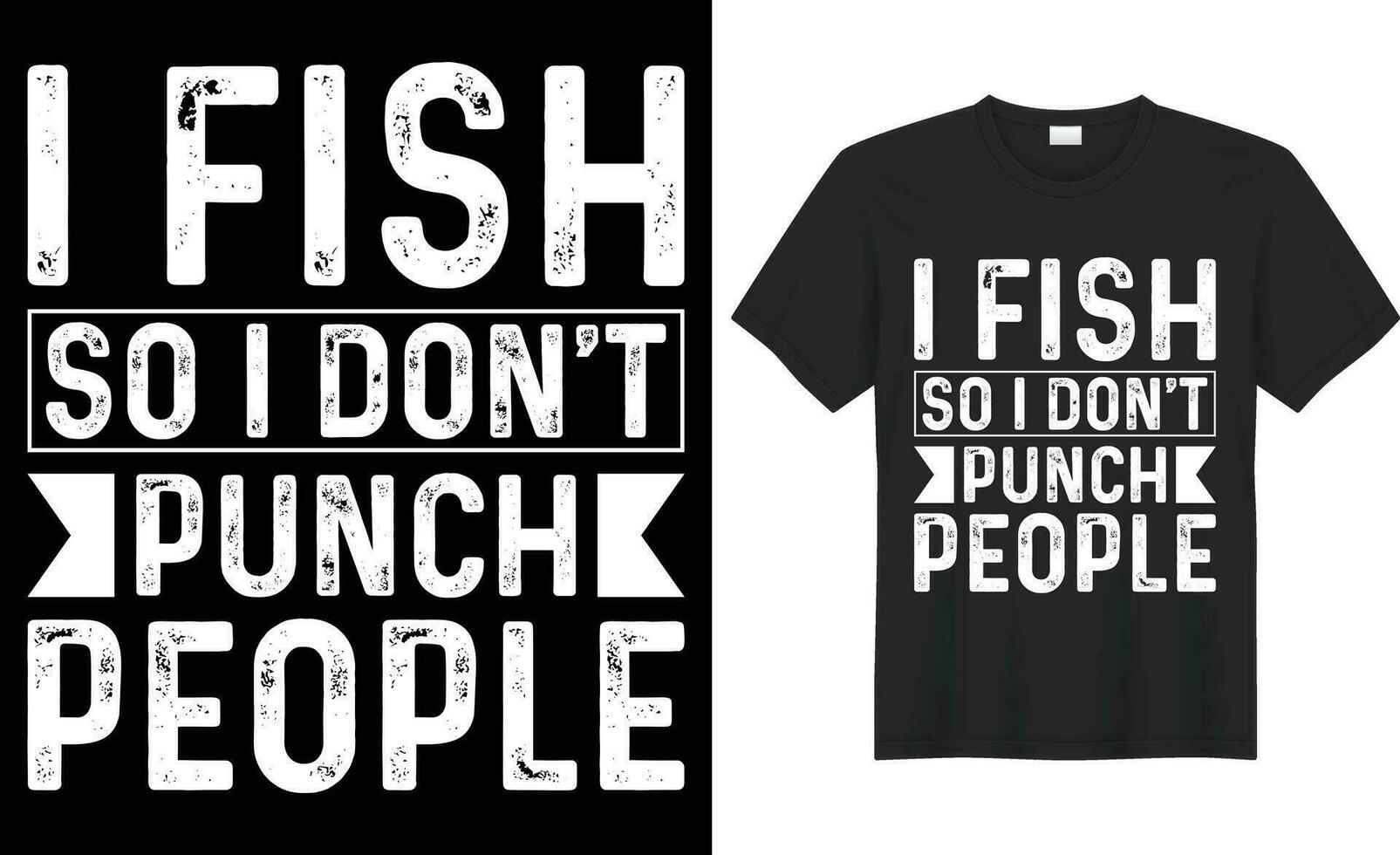 I fish so i don't punch people typography vector t-shirt design. Perfect for print items and bags, mug, sticker, poster, banner. Handwritten vector illustration. Isolated on black background.