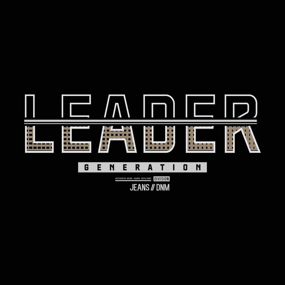 Leader generation typography slogan for print t shirt design vector
