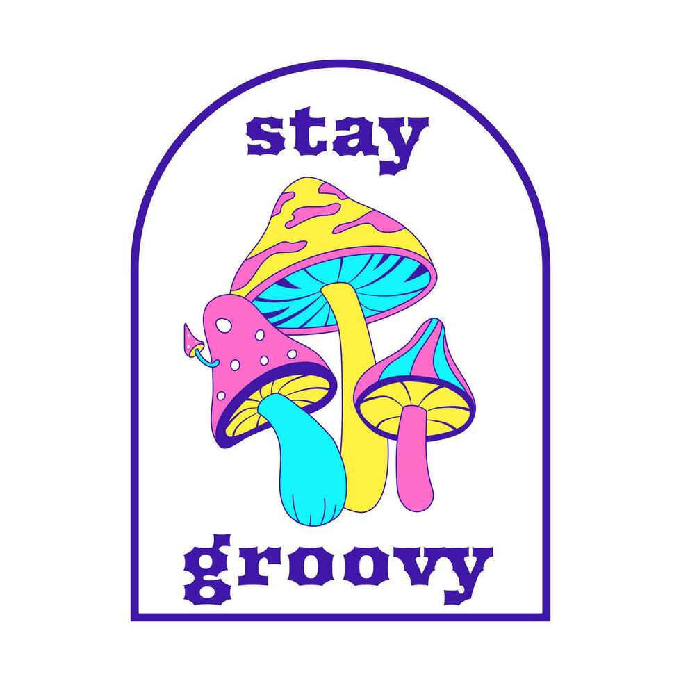Y2k sticker in geometric shape. Psychedelic mushrooms and words Stay groovy. Text graphic element in bright acid colors. Nostalgia for the 2000s. Simple vector illustration isolated on a white
