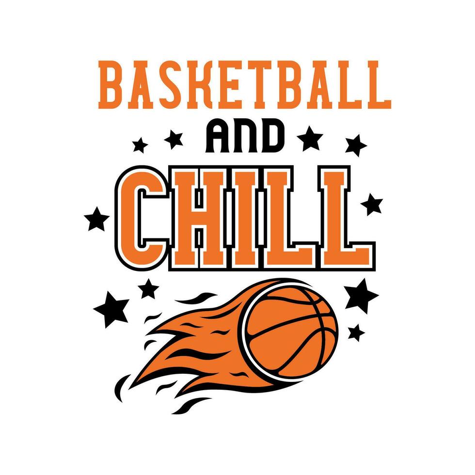 Basketball And Chill Lettering Vector