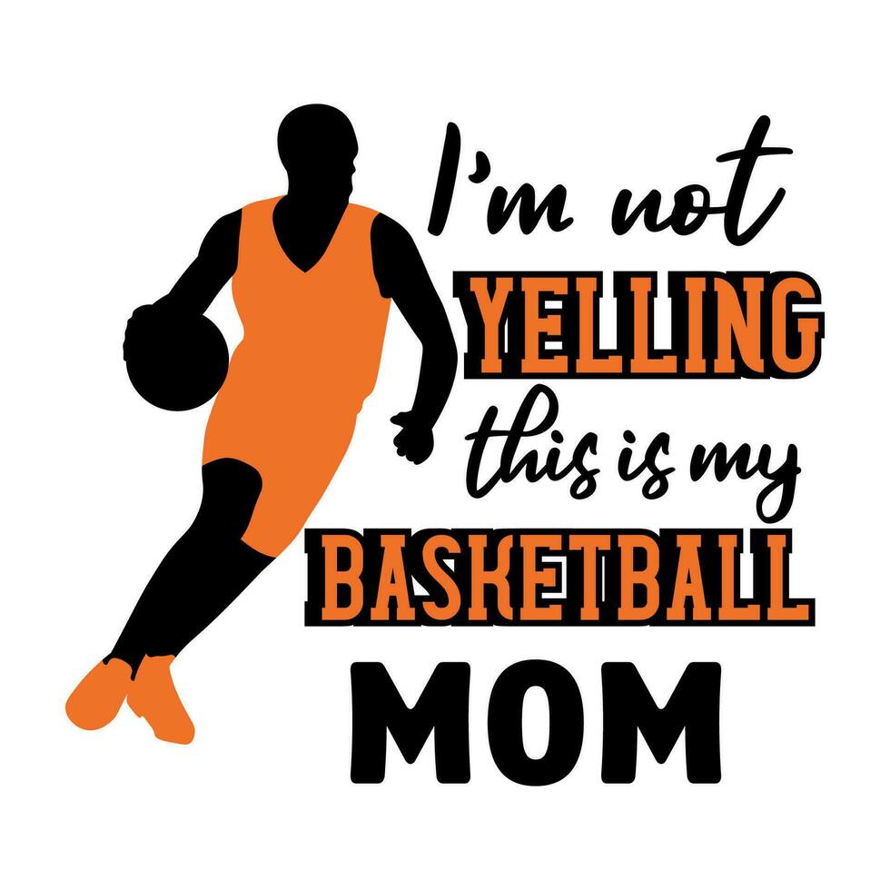 soy no Gritando esta es mi baloncesto mamá vector