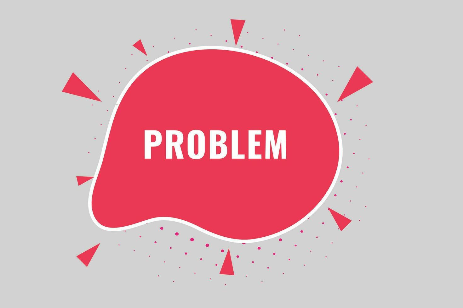 Problem Button. Speech Bubble, Banner Label Problem vector