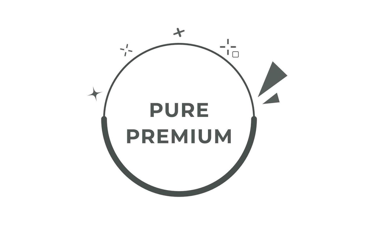 Pure Premium Button. Speech Bubble, Banner Label Pure Premium vector