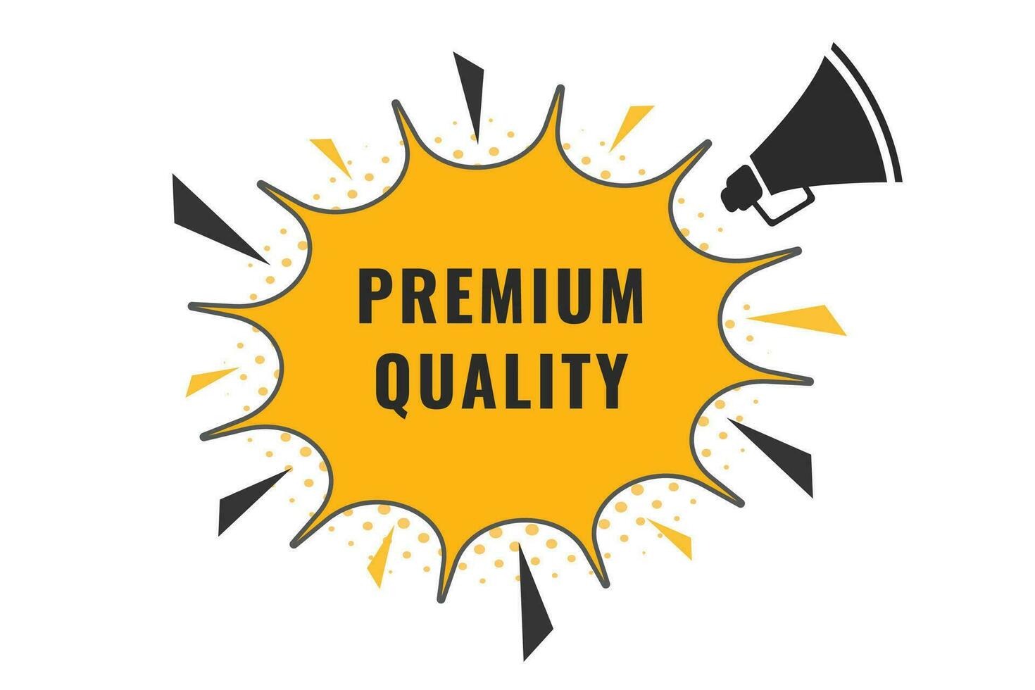 Premium Quality Button. Speech Bubble, Banner Label Premium Quality vector