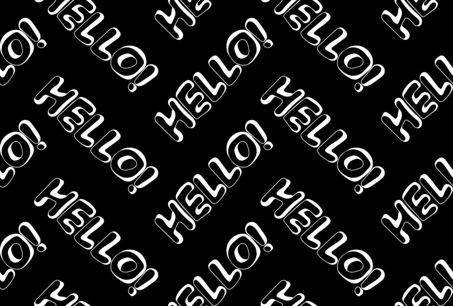 Seamless pattern of hand-drawn  words HELLO on black background vector