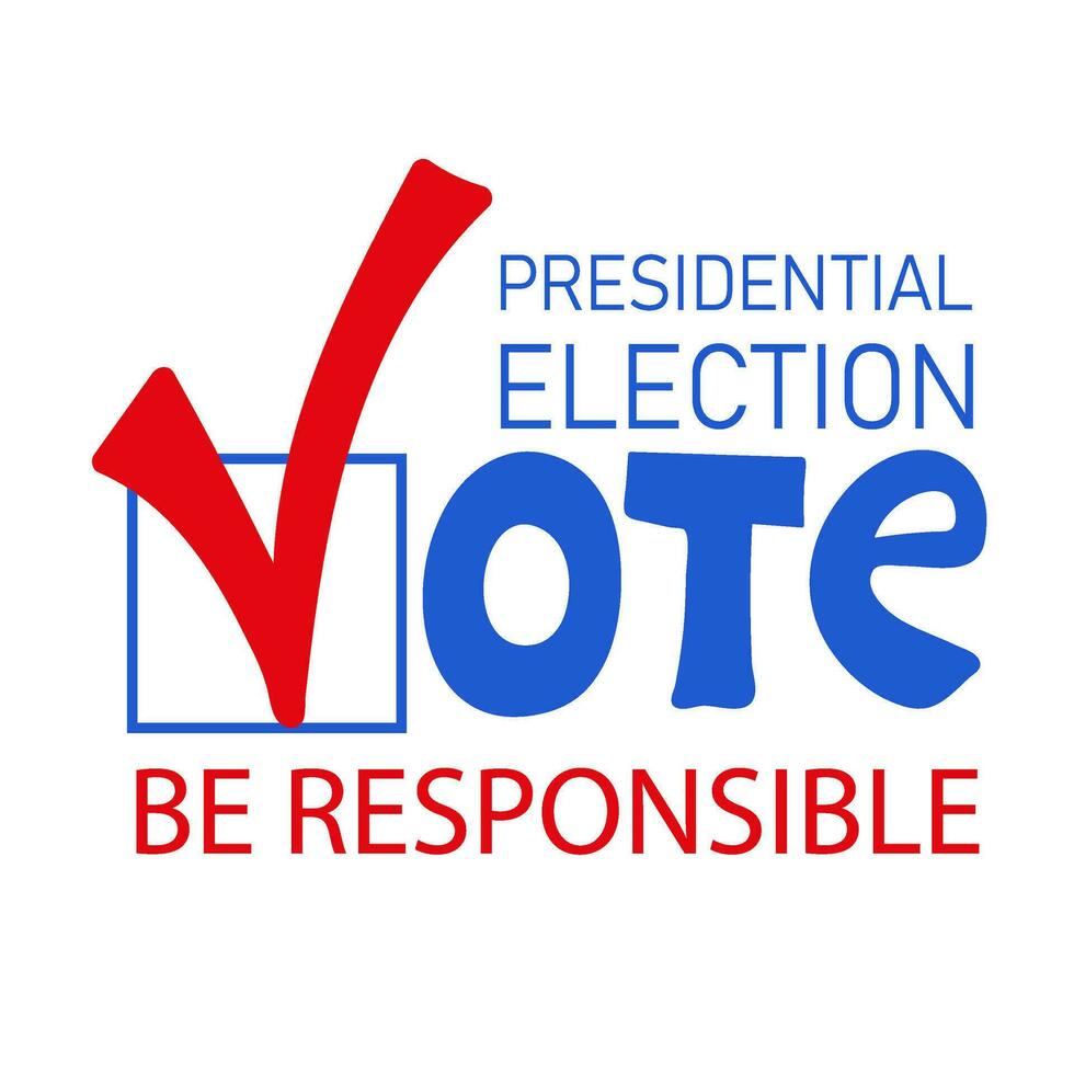 Vote, be responsible. Handwritten text with check mark symbol inside vector