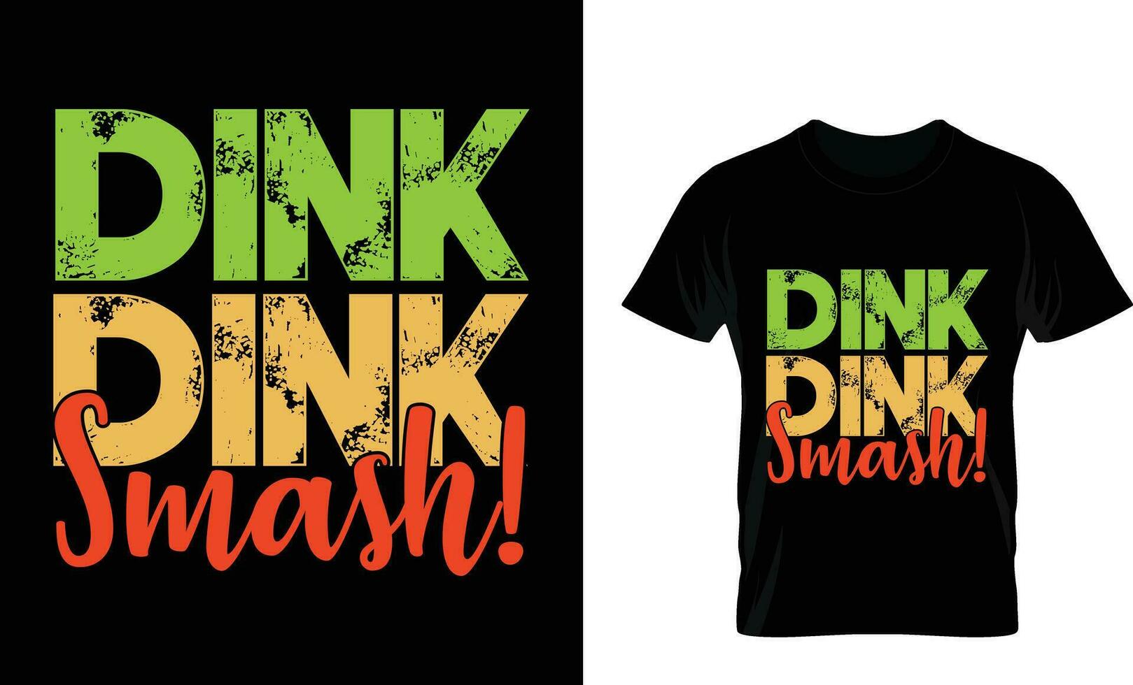 dink dink smash Pickleball TShirt,typography t-shirt design vector