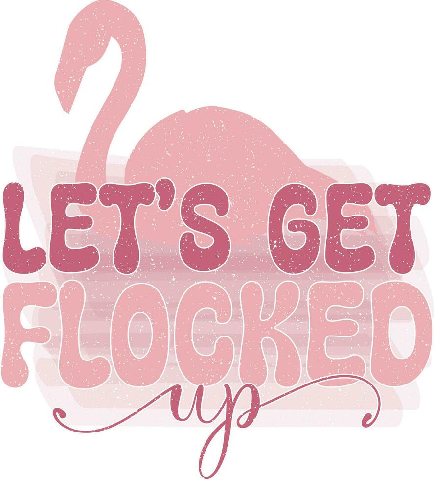 Flamingo Quotes Design vector