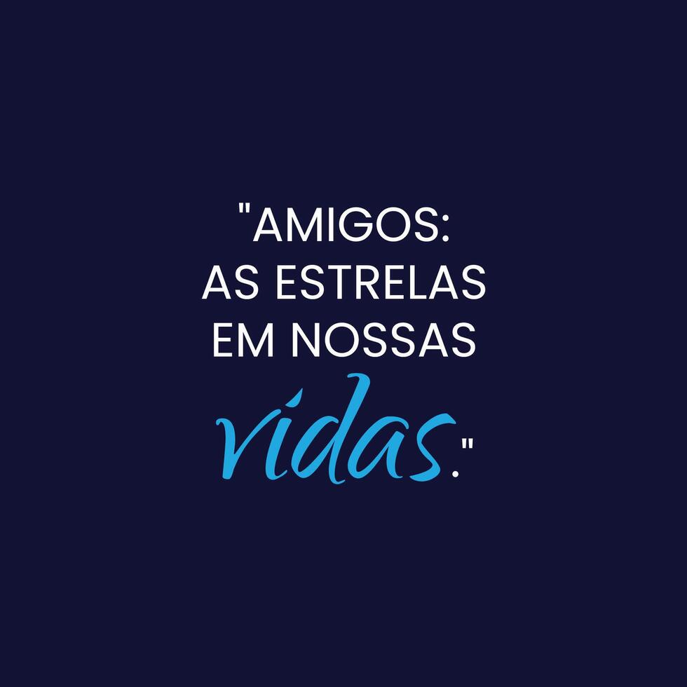 Friendship Day Motivation Quote with a smooth black background in Brazilian Portuguese vector