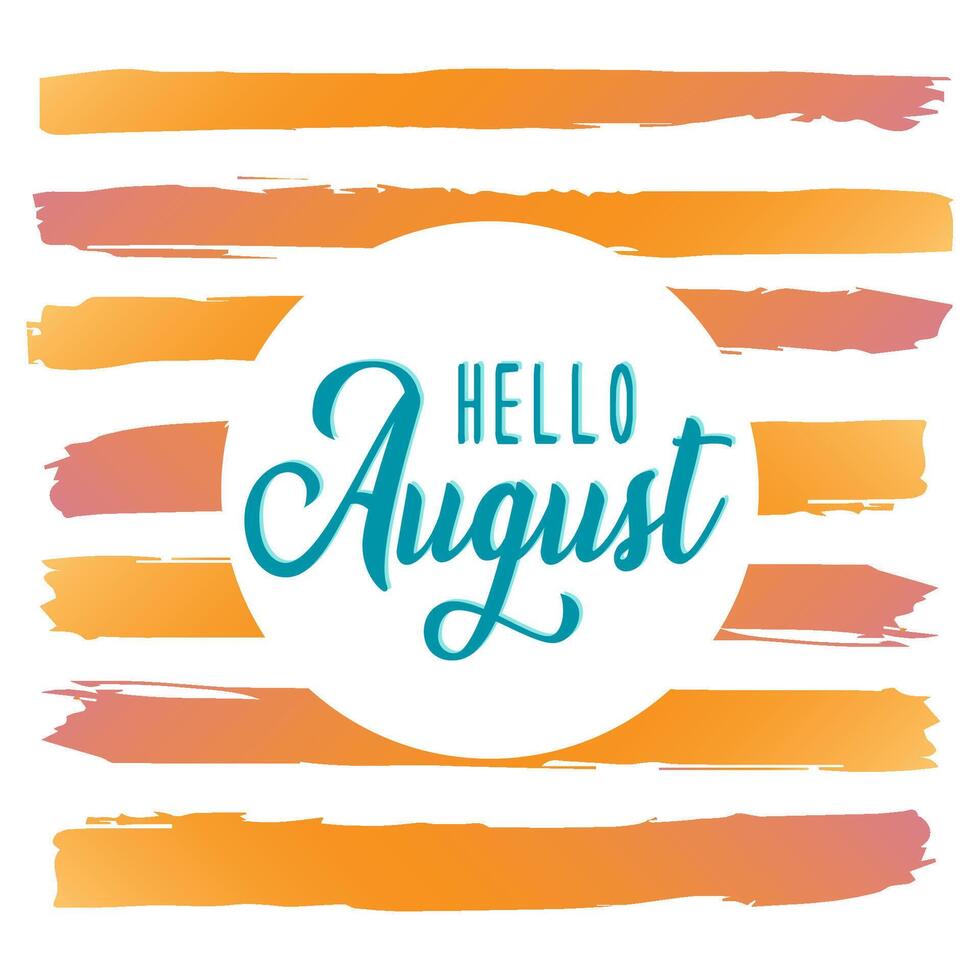 Hello august with brush background. august vector illustrations