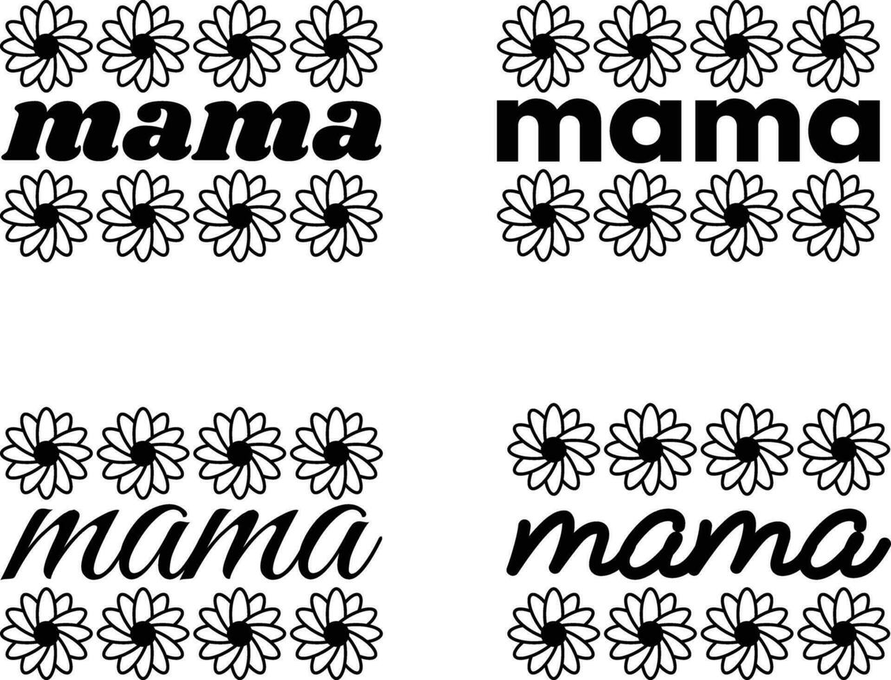 mamá haz en diferente fuentes . margaritas . mamá camisa, mamá vida, de la madre día. vector ilustración