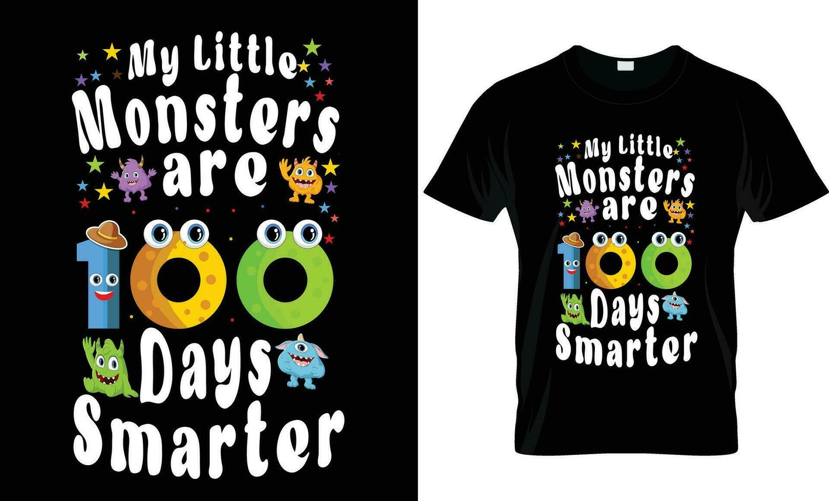 Vector a black t - shirt with the words my little monsters are 100 days smarter on it. typography t shirt design