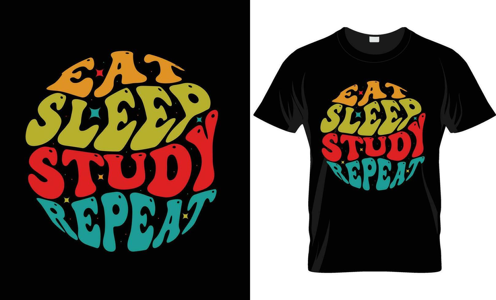 EAT SLEEP STUDY REPEAT GROOVY T SHIRT DESIGN vector
