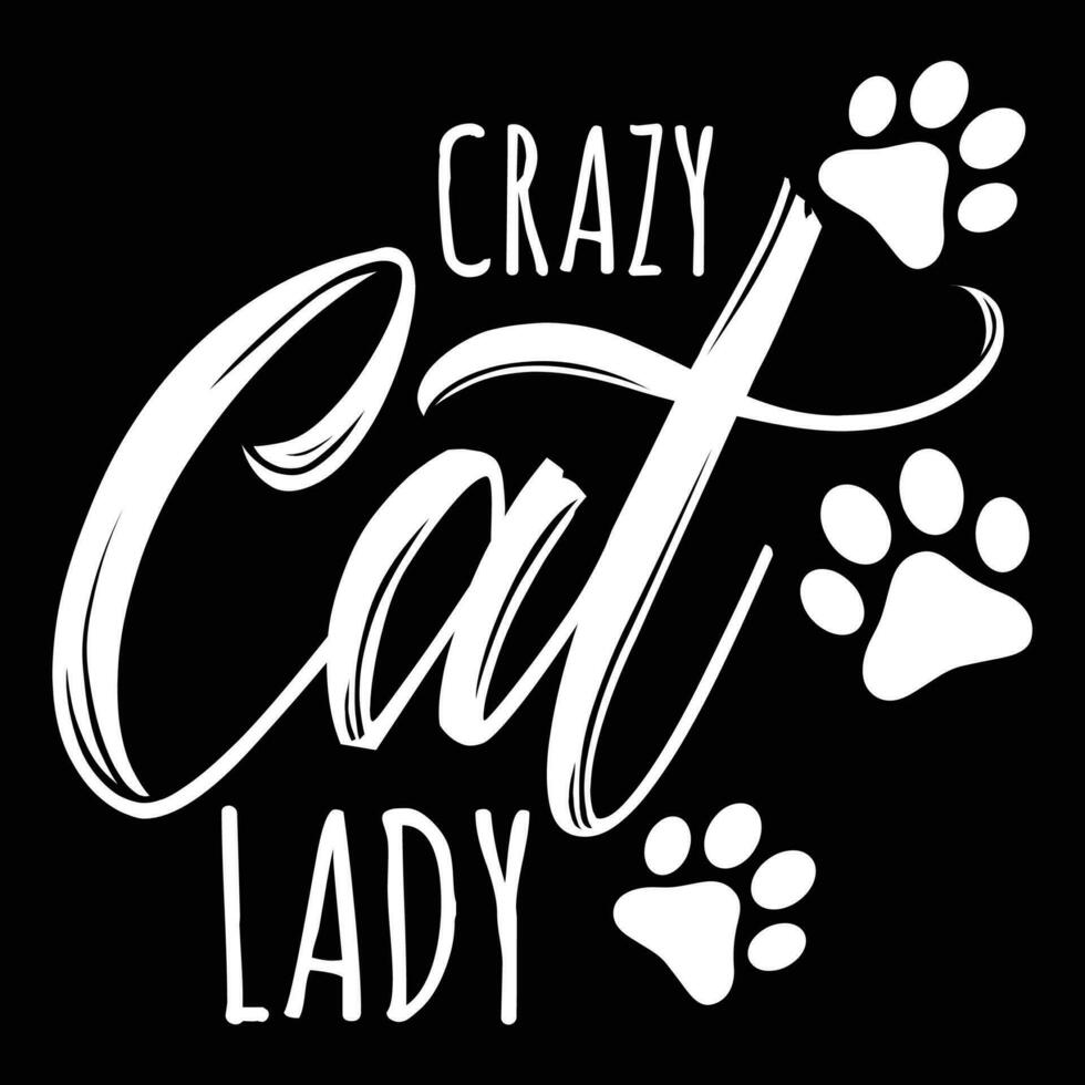 Crazy cat lady shit print template vector