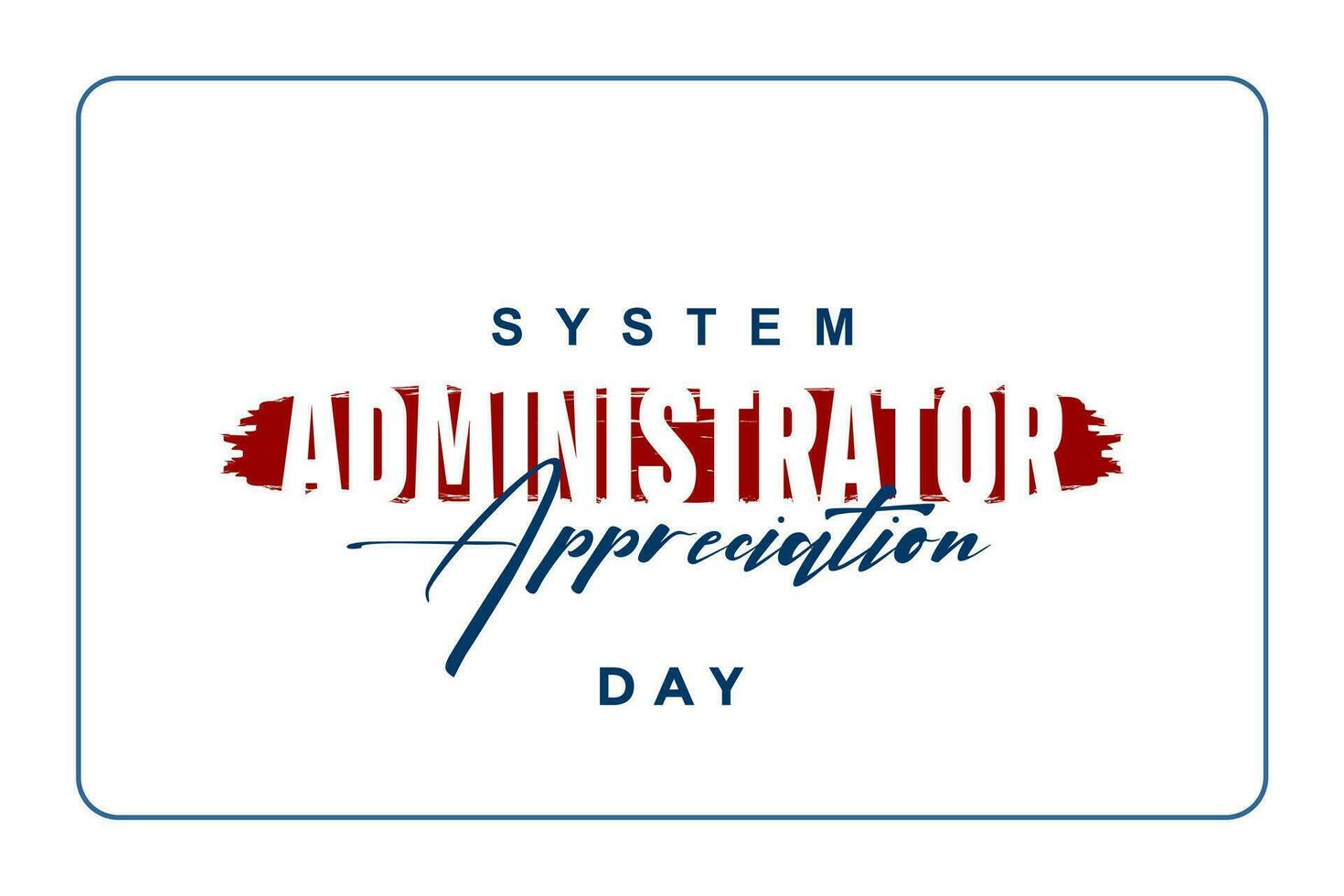 System Administrator Appreciation Day, sysadmin day vector