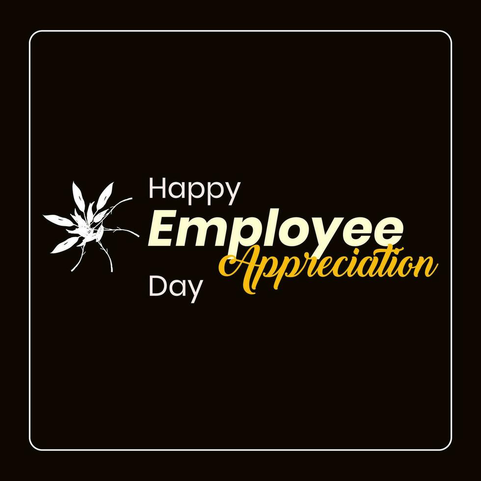 employee appreciation day, background template Holiday concept vector