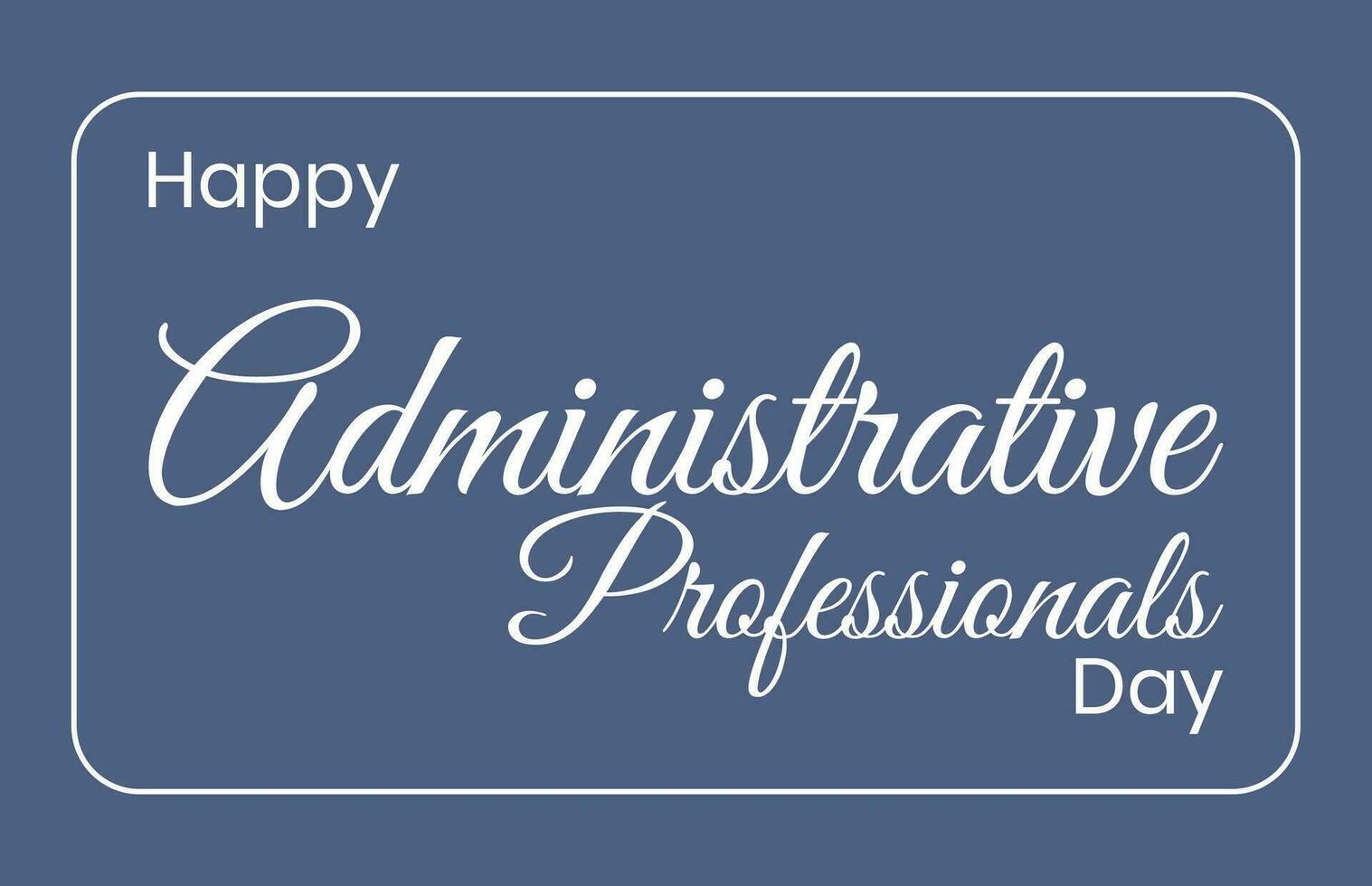 administrative professionals day, background template Holiday concept vector