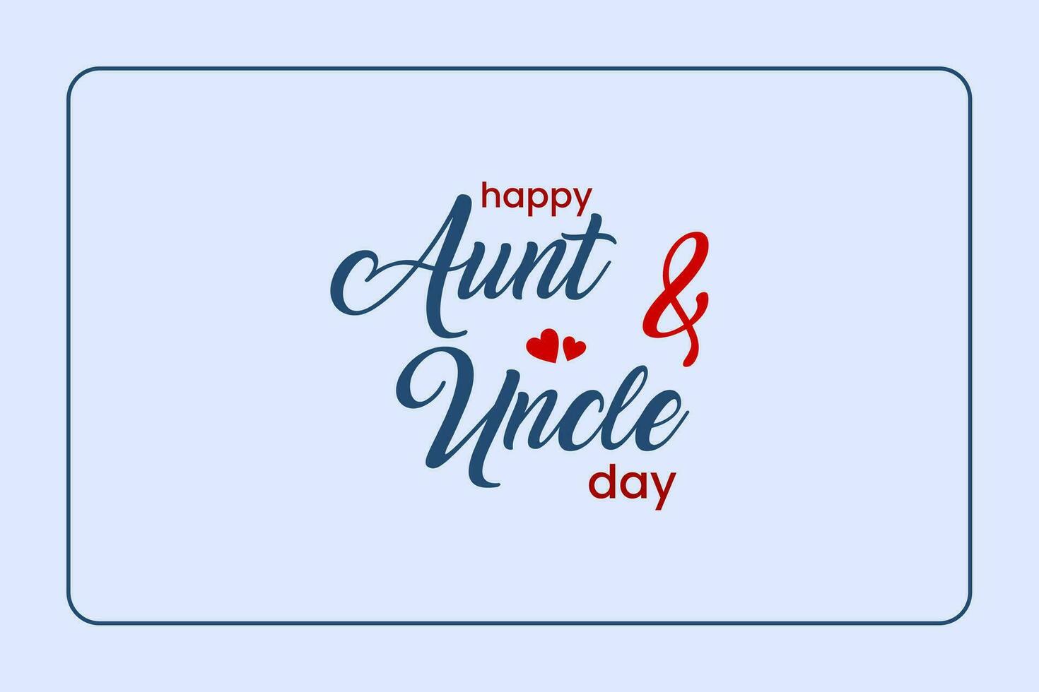 National Aunt and Uncle Day, Holiday concept. Template for background vector
